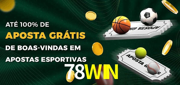 78WIN Ate 100% de Aposta Gratis