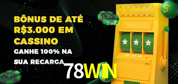 78WIN melhor bônus de depósito